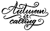 Autumn is calling lettering phrase